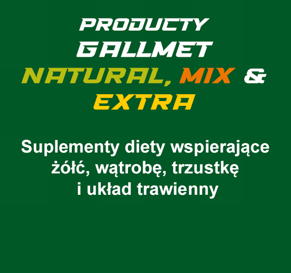 Produkty Gallmet Natural, Mix i Extra